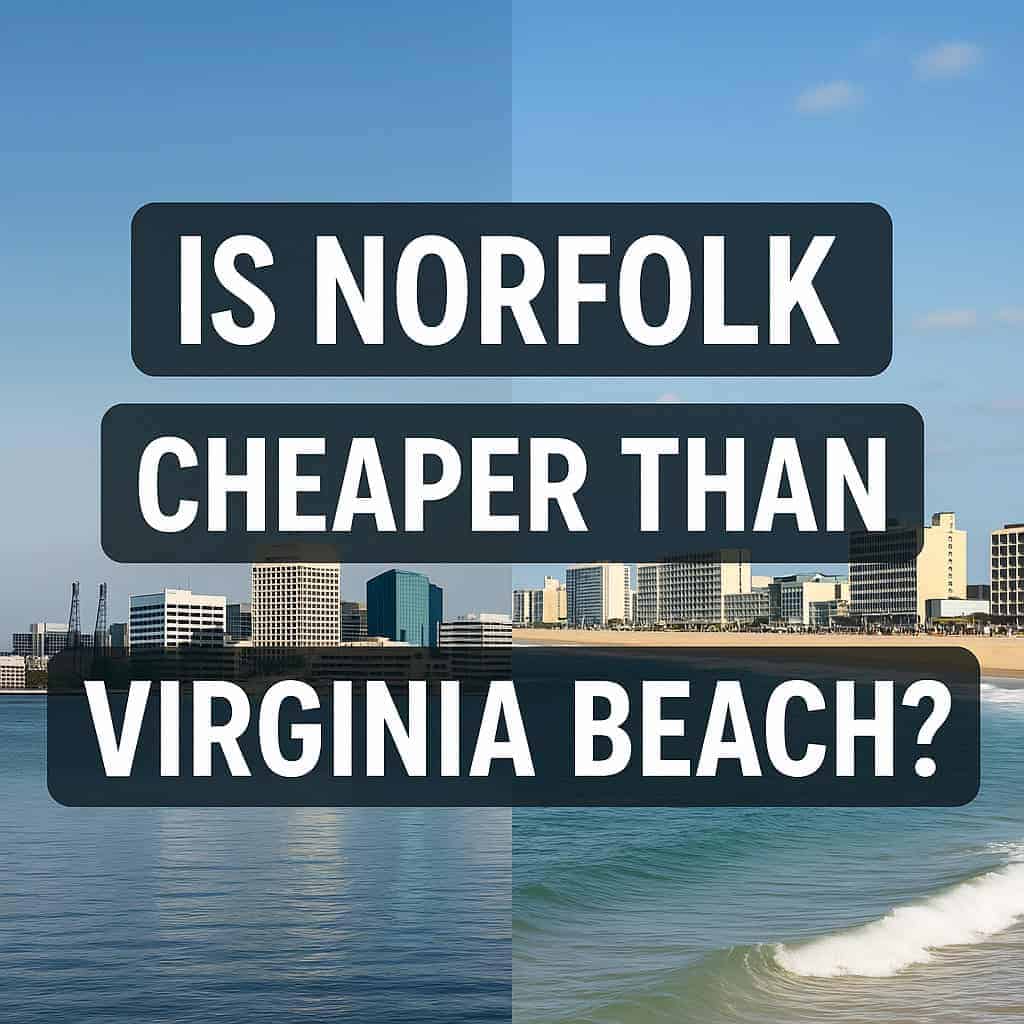 Is Norfolk Cheaper than Virginia Beach?