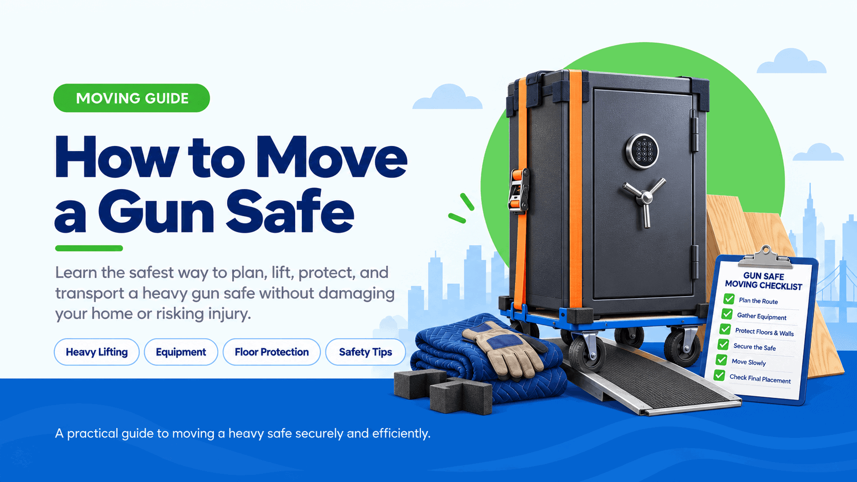How to Move a Gun Safe Without Wrecking Your Floors (or Your Back)